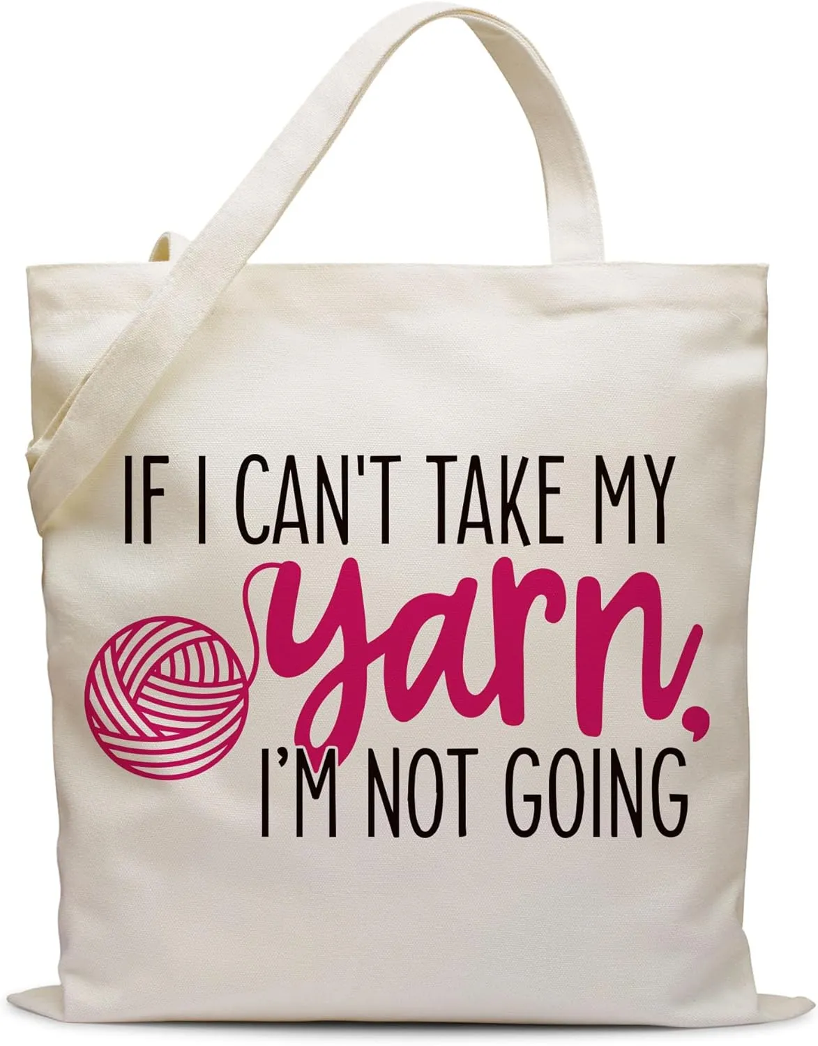Cool Canvas Tote Bags Gift for Women Mom Grandma Crocheters, Cotton Grocery Tote Bag Organizer for Crochet Lover on Christmas Thanksgiving Mother's Day,If I Can't Take My Yarn I'm Not Going-36