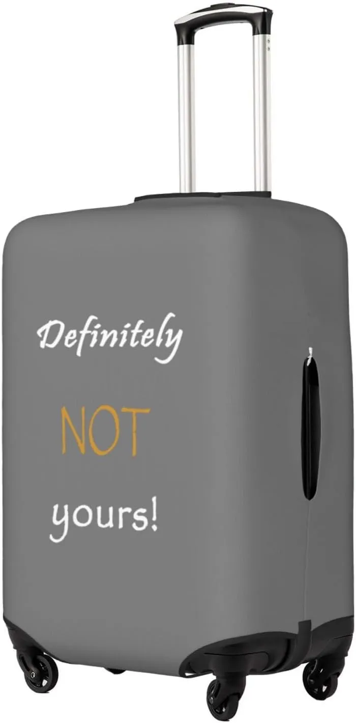Definitely Not Yours Travel Luggage Cover Fits 18-32 Inch Luggage, Elastic Suitcase Cover Protector with Concealed Zipper for Wheeled Suitcase Tsa Approved
